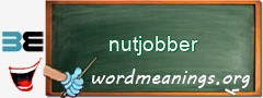WordMeaning blackboard for nutjobber